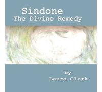 Laura Clark Sindone, The Divine Remedy Paperback Book Laura Clark Multicolor