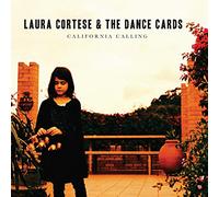 Laura Cortese & The Dance Cards - California Calling