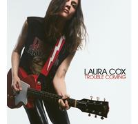Laura Cox - Trouble Coming
