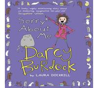 Laura Dockrill Darcy Burdock: Sorry About Me Paperback Book Laura Dockrill Multicolor