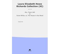 Laura Elizabeth Howe Richards Collection (XI): Tree Snow White House Wood (Top Classics)