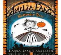 Laura Ellen Anderson AMELIA FANG &_AMELIA FANG S PB Paperback Book Laura Ellen Anderson Multicolor