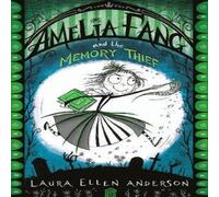 Laura Ellen Anderson Amelia Fang & the Memory Thief Book Laura Ellen Anderson Multicolor