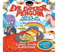 Laura Ellen Anderson Evil Emperor Penguin: Antics in Antarctica Paperback Book Laura Ellen Anderson Multicolor