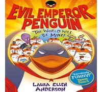 Laura Ellen Anderson Evil Emperor Penguin: The World Will Be Mine Paperback Book Laura Ellen Anderson Multicolor