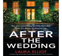 Laura Elliot After the Wedding: A totally unputdownable psychological thriller Laura Elliot Multicolor