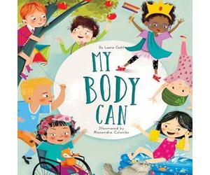 Laura Gehl My Body Can Hardback Book Laura Gehl Multicolor