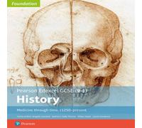 Laura Goodyear Edexcel GCSE (9-1) History Foundation Medicine through time Laura Goodyear Multicolor