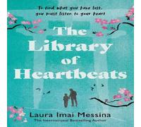 Laura Imai Messina The Library of Heartbeats: A sweeping, emotional novel set in Laura Imai Messina Multicolor