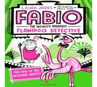 Laura James Fabio The World's Greatest Flamingo Detective: The Case of the Missing Hippo Book Laura James Multicolor