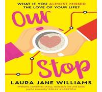 Laura Jane Williams Our Stop Paperback Book Laura Jane Williams Multicolor