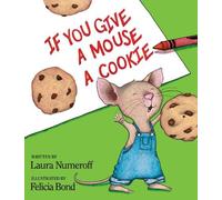 If You Give a Mouse a Cookie – Harper Collins Publishers