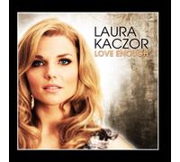 Laura Kaczor - Love Enough
