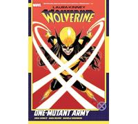 Laura Kinney: Wolverine Vol. 1 – One-Mutant Army – Marvel Comics