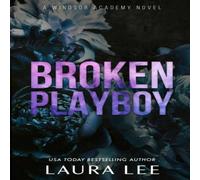 Laura Lee Broken Playboy - Special Edition: A Windsor Academy Standalone Laura Lee Multicolor
