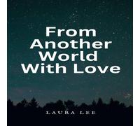 Laura Lee From Another World With Love Paperback Book Laura Lee Multicolor