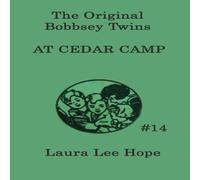 Laura Lee Hope The Bobbsey Twins at Cedar Camp: A Camp Adventure with the Bobbsey Laura Lee Hope Multicolor