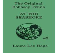 Laura Lee Hope The Bobbsey Twins at the Seashore: A Classic Seaside Adventure for Laura Lee Hope Multicolor