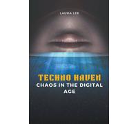 Laura Lee Techno Haven Chaos in the Digital Age Paperback Book Laura Lee Multicolor