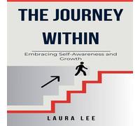 Laura Lee The Journey Within: Embracing Self-Awareness & Growth Paperback Book Laura Lee Multicolor
