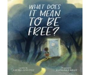 Laura Lington What Does It Mean to Be Free? Paperback Book Laura Lington Multicolor