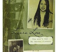 Laura Love - You Ain't Got No Easter Clothes [Us Import]