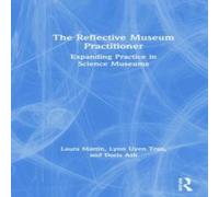 Laura Martin The Reflective Museum Practitioner: Expanding Practice in Science Laura Martin Multicolor