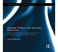 Laura McLeod Gender Politics & Security Discourse: Personal-Political Laura McLeod Multicolor