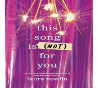 Laura Nowlin This Song Is (Not) For You Paperback Book Laura Nowlin Multicolor