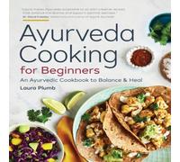 Laura Plumb Ayurveda Cooking for Beginners Paperback Book Laura Plumb Multicolor
