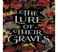 Laura R. Samotin Lure of Their Graves, The Paperback Book Laura R. Samotin Multicolor