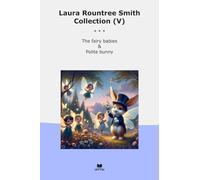 Laura Rountree Smith Collection (V): Fairy Babies Polite Bunny (Top Classics)