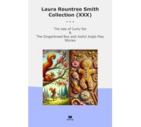 Laura Rountree Smith Collection (XXX): Tale Curly Tail Gingerbread Joyful Jingle Play (Top Classics)