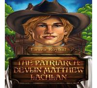 Laura Roybal The Patriarch: Devlin Matthew Lachlan Paperback Book Laura Roybal Multicolor