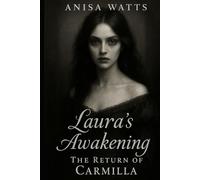 Laura’s Awakening: The Return of Carmilla (Carmilla Chronicles)