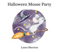 Laura Shenton Halloween Mouse Party Paperback Book Laura Shenton Multicolor