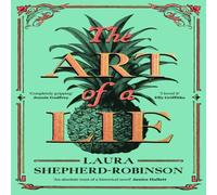 Laura Shepherd-Robinson The Art of a Lie Hardback Book Laura Shepherd-Robinson Multicolor