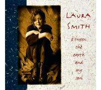 Laura Smith - Between the Earth and My Soul
