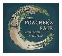 Laura Smyth And Ted Kemp - The Poacher's Fate