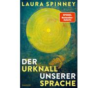 Laura Spinney Stephanie Singh Der Urknall unserer Sprache (Hardback)