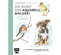 Laura Stahlmann Die Kunst der Aquarellmalerei - Tiere: alle Watercolo (Hardback)