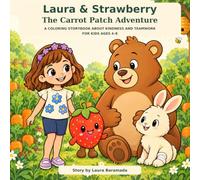Laura & Strawberry: The Carrot Patch Adventure: A Coloring Storybook About Kindness and Teamwork for Kids Ages 4-8