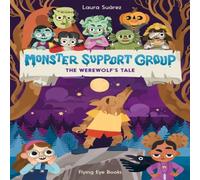 Laura Suarez Monster Support Group: The Werewolf's Tale Book Laura Suarez Multicolor