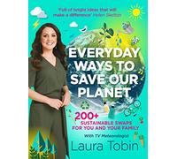 Laura Tobin: Everyday Ways to Save Our Planet