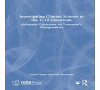Laura Tucker Investigating Climate Science in the 7-12 Classroom: Actionable Laura Tucker Multicolor