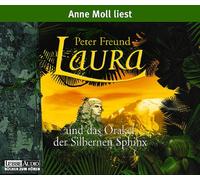 Laura und das Orakel der Silbernen Sphinx