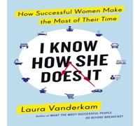 Laura Vanderkam I Know How She Does It Paperback Book Laura Vanderkam Multicolor