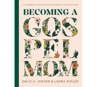 Laura Wifler Emily A. Jensen Becoming a Gospel Mom (Hardback)