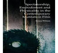 Laura Wilson Spectatorship, Embodiment & Physicality in the Contemporary Laura Wilson Multicolor