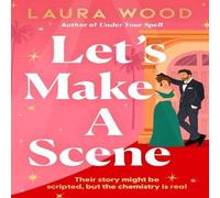 Laura Wood Let's Make a Scene : The irresistible filmset second chance Laura Wood Multicolor